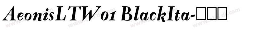 AeonisLTW01 BlackIta字体转换